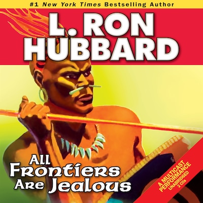 All Frontiers Are Jealous – omslag til lydbogen af L. Ron Hubbard