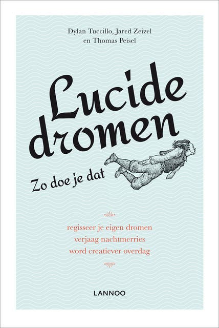 Lucide dromen: zo doe je dat – omslag van het luisterboek van Dylan Tuccillo,Jared Zeizel,Thomas Peisel