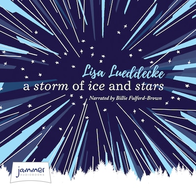 A Storm of Ice and Stars – omslag til lydbogen af Lisa Lueddecke