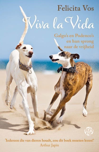 Viva la Vida: Galgo’s en Podenco’s en hun sprong naar de vrijheid – omslag van het luisterboek van Felicita Vos
