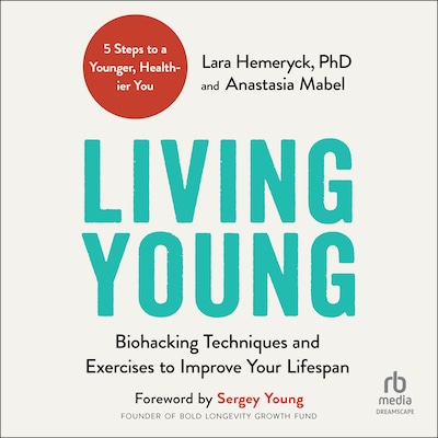 Living Young – omslag til lydbogen af Mateo Sanchez, Lara Hemeryck, PhD, Anastasia Mabel