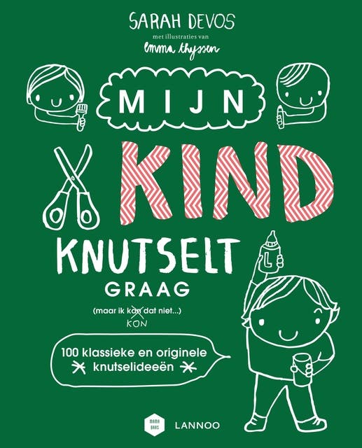 Mijn kind knutselt graag!: 100 knutselideeën voor saaie momenten – omslag van het luisterboek van Emma Thyssen,Sarah Devos
