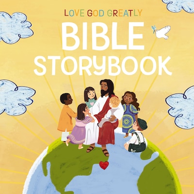 Love God Greatly Bible Storybook