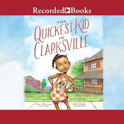The Quickest Kid in Clarksville – omslag til lydbogen af Pat Zietlow Miller