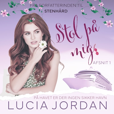 Stol på mig - afsnit 1 – omslag til lydbogen af Lucia Jordan