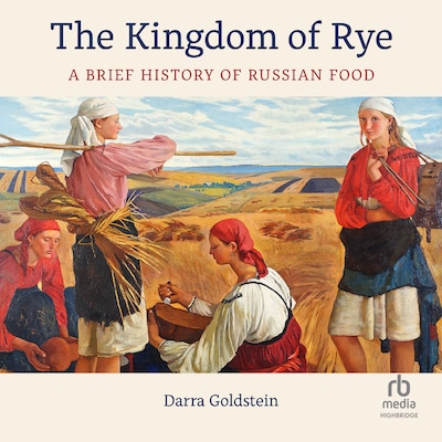 The Kingdom of Rye – omslag til lydbogen af Darra Goldstein