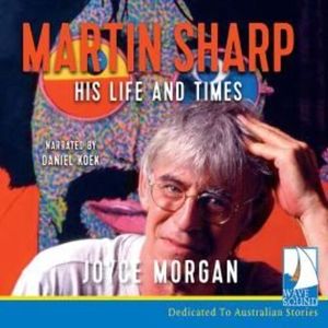 Martin Sharp – okładka audiobooka, autor Joyce Morgan