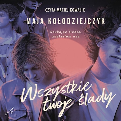 Wszystkie twoje ślady – okładka audiobooka, autor Kołodziejczyk Maja