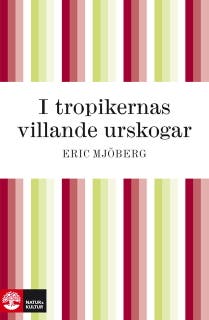 I tropikernas villande urskogar – omslag till ljudboken av Eric Mjöberg