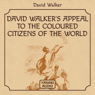 David Walker's Appeal to the Coloured Citizens of the World – omslag van het luisterboek van David Walker