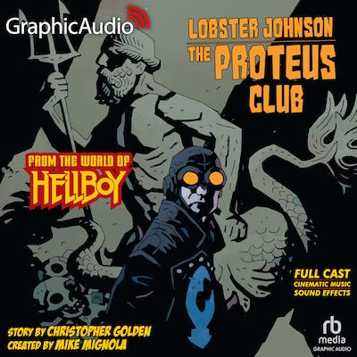 Lobster Johnson: The Proteus Club [Dramatized Adaptation] – omslag til lydbogen af Christopher Golden