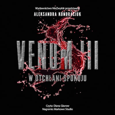 Venom III. W otchłani spokoju – okładka audiobooka, autor Aleksandra Kondraciuk