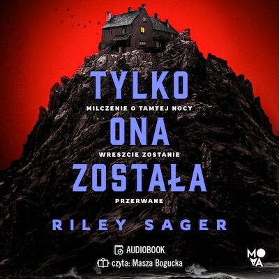 Tylko ona została – okładka audiobooka, autor Riley Sager