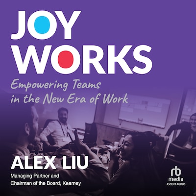Joy Works – omslag til lydbogen af Alex Liu