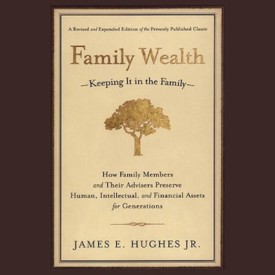 Family Wealth – omslag til lydbogen af James E. Hughes