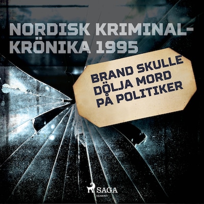 Brand skulle dölja mord på politiker