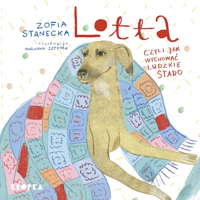 Lotta. Czyli jak wychować ludzkie stado – okładka audiobooka, autor Zofia Stanecka