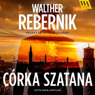 Córka Szatana – okładka audiobooka, autor Walther Rebernik