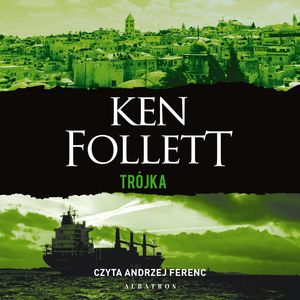 Trójka – okładka audiobooka, autor Ken Follett