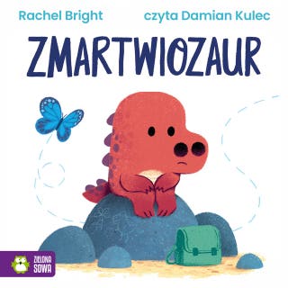 Zmartwiozaur – okładka audiobooka, autor Rachel Bright