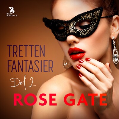 Tretten fantasier, del 2 – omslag til lydbogen af Rose Gate
