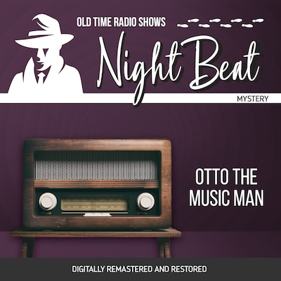 Night Beat: Otto the Music Man