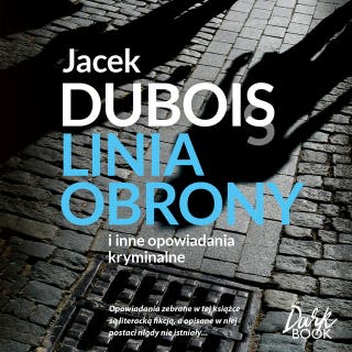 Linia obrony – okładka audiobooka, autor Jacek Dubois