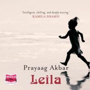 Leila – okładka audiobooka, autor Prayaag Akbar