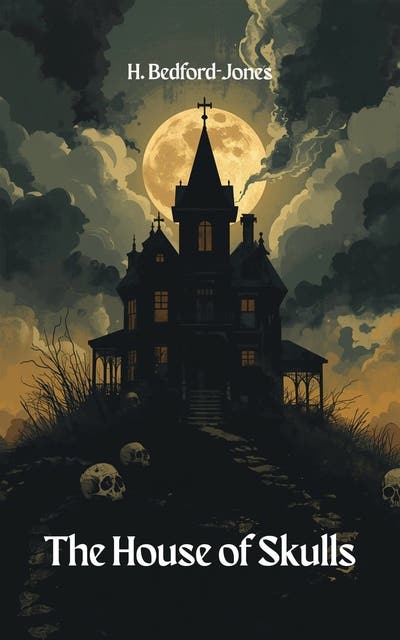 The House of Skulls – omslag til lydbogen af H Bedford Jones