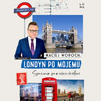 Londyn po mojemu – okładka audiobooka, autor Maciej Woroch