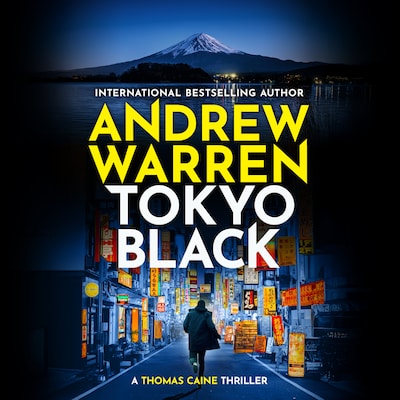 Tokyo Black - A Thomas Caine Thriller, Book 1 (Unabridged) – omslag til lydbogen af Andrew Warren