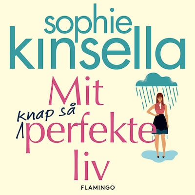 Mit knap så perfekte liv – omslag til lydbogen af Sophie Kinsella