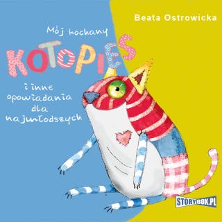 Mój kochany kotopies i inne opowiadania dla najmłodszych – okładka audiobooka, autor Beata Ostrowicka