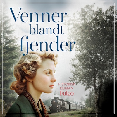 Venner blandt fjender – omslag til lydbogen af Sara H. Olsson