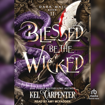 Blessed Be the Wicked – omslag til lydbogen af Kel Carpenter, Lucinda Dark