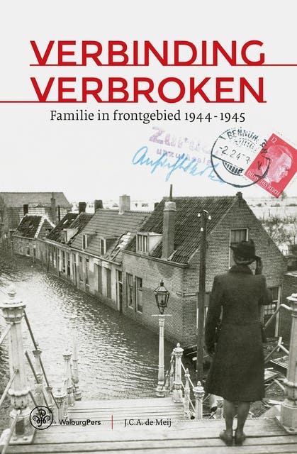 Verbinding verbroken: Familie in frontgebied, 1944-1945 – omslag van het luisterboek van J.C.A. de Meij
