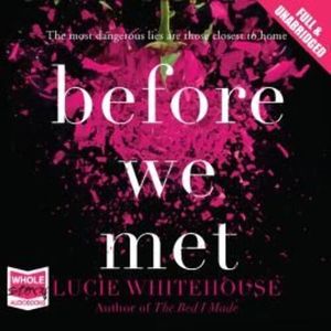 Before We Met – okładka audiobooka, autor Lucie Whitehouse