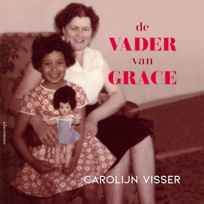 De vader van Grace – omslag van het luisterboek van Carolijn Visser