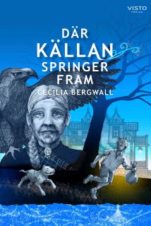 Där Källan springer fram – omslag till ljudboken av Björn Lundkvist,Cecilia Bergwall