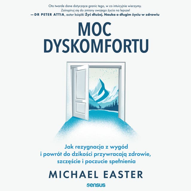 Moc dyskomfortu. Jak rezygnacja z wygód i powrót do dzikości przywracają zdrowie, szczęście i poczucie spełnienia