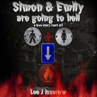 Simon & Emily Are Going To Hell – omslag til lydbogen af Lee J Isserow