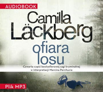 Ofiara losu – okładka audiobooka, autor Camilla Läckberg