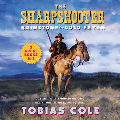The Sharpshooter: Brimstone and Gold Fever – omslag til lydbogen af Tobias Cole