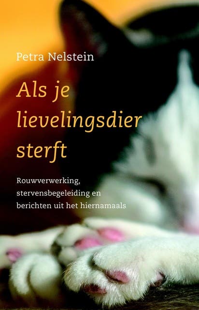 Als je lievelingsdier sterft: rouwverwerking, stervensbegeleiding en berichten uit het hiernamaals – omslag van het luisterboek van Petra Nelstein