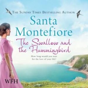 The Swallow and the Hummingbird – okładka audiobooka, autor Santa Montefiore