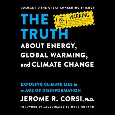 The Truth about Energy, Global Warming, and Climate Change – omslag til lydbogen af Jerome R. Corsi, Ph.D.