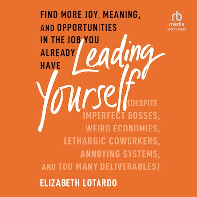 Leading Yourself – omslag til lydbogen af Elizabeth Lotardo