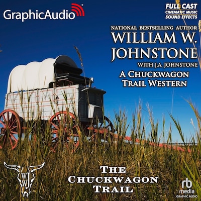 The Chuckwagon Trail [Dramatized Adaptation] – omslag til lydbogen af William W. Johnstone, J.A. Johnstone