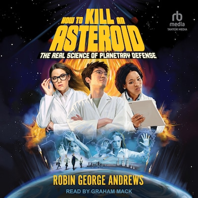 How to Kill an Asteroid – omslag til lydbogen af Robin George Andrews