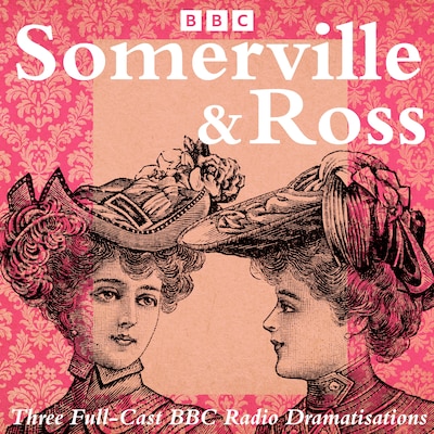 Somerville and Ross: The Real Charlotte, The Silver Fox & The Experiences of an Irish RM – omslag til lydbogen af Edith Somerville, Martin Ross